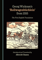 Georg Wickram's ‘Rollwagenbüchlein’ from 1555: The First English Translation 1036441873 Book Cover