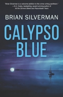 Calypso Blue: Book 2: A Len Buonfiglio/St. Pierre Mystery 1970861304 Book Cover