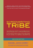 Screenwriting Tribe: Workshop Handbook for Writing and Polishing Film and TV Spec Scripts 1884702414 Book Cover