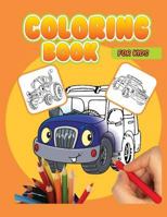 Coloring Book For Kids: Vihicle Coloring Books,Car Planes for kids , Activity pages for preschooler 1978252854 Book Cover