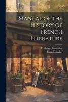 Manual of the History of French Literature 1022221167 Book Cover