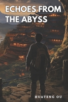 ECHOES FROM THE ABYSS: Journey to the Center of the Earth B0CDN7R7TY Book Cover