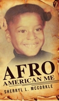 Afro-American Me 1545751854 Book Cover