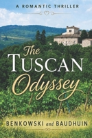 The Tuscan Odyssey (The Adventures of Scott and Kathy...as they rediscover life and love) B0DL5V73K3 Book Cover