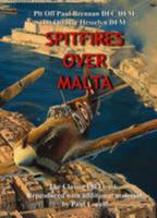 Spitfires Over Malta - Plt Off Brennen DFC DFM, Plt Off Ray Hesselyn DFM 0955364655 Book Cover