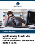 Intelligenter Stock, der blinden und sehbehinderten Menschen helfen kann (German Edition) 6209936733 Book Cover