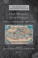 LMEMS 18 Old Worlds, New Worlds, Bailey: European Cultural Encounters, c. 1000 - c. 1750 2503531326 Book Cover