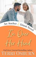 In Over Her Head: An Anchor Island Novel 0998524697 Book Cover