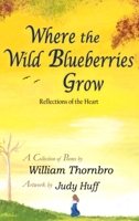 Where the Wild Blueberries Grow 1087878349 Book Cover