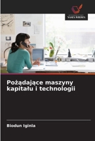 Pozadajace maszyny kapitalu i technologii (Polish Edition) 6139887542 Book Cover