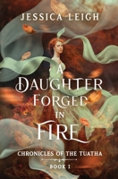 A Daughter Forged in Fire B0CGKFZR4M Book Cover