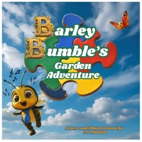 Barley Bumble's Garden Adventure 1732016844 Book Cover