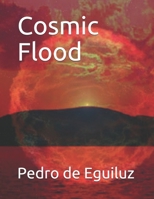 Cosmic Flood B08T49G17R Book Cover