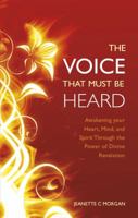 The Voice That Must Be Heard 1606966499 Book Cover