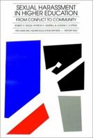 Sexual Harassment in Higher Education: From Conflict to Community (J-B ASHE Higher Education Report Series (AEHE)) 1878380230 Book Cover