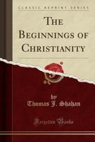 The Beginnings of Christianity 101693582X Book Cover