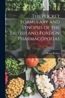 The Pocket Formulary and Synopsis of the British and Foreign Pharmacopoeias 1018896287 Book Cover