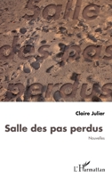Salle des pas perdus: Nouvelles (French Edition) 234305696X Book Cover