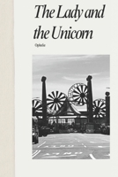 The Lady and the Unicorn: A Poetry Collection B0DR97VFHV Book Cover