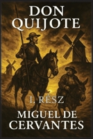 Don Quijote: I. rész (Hungarian Edition) B0FN24XMCN Book Cover