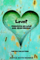 Love?: Thoughts on Love and Heartbreak 1717556051 Book Cover