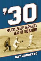 30: Major League Baseball's Year of the Batter 0786436662 Book Cover
