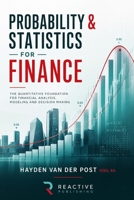 Probability and Statistics for Finance: A Practical Guide for Quantitative Analysts and Traders (Practical Guides for Quantitative Analysts and Traders) B0DYDQ97SS Book Cover