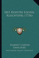 Het Hofstee Leeven, Kluchtspel (1736) 1104760479 Book Cover