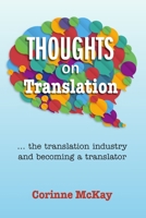 Thoughts on Translation: The Translation Industry and Becoming a Translator 057810735X Book Cover