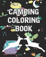 Camping Coloring Book: Happy Camper Activity Book for Road Trips in the RV - Coloring Book for Boys & Girls - A Fun Kid Workbook Game For Learning & Coloring 1686437560 Book Cover