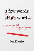 A Few Words About Words 0825309476 Book Cover