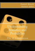 Understanding Statistics and Probability - An Introduction to Methods, Techniques and Computer Applications: The R Companion 1973963035 Book Cover