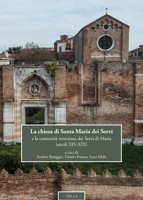 La Chiesa Di Santa Maria Dei Servi: E La Comunita Veneziana Dei Servi Di Maria. (Secoli XIV-XIX) B0C9H1ZTTG Book Cover