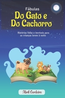 Fábulas do gato e do cachorro: Histórias fofas e incríveis para as crianças lerem à noite B0BN21JDVF Book Cover