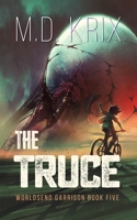 The Truce: Worldsend Garrison Book 5 B08T48JG84 Book Cover