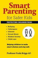 Smart Parenting for Safer Kids 098087100X Book Cover