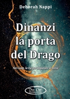 Dinanzi la porta del Drago (Italian Edition) B0F7LMBZST Book Cover