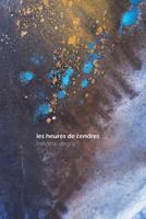 Les Heures de Cendres 1541110072 Book Cover