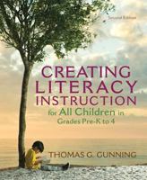 Creating Literacy Instruction for All Children in Grades Pre-K to 4 0205356834 Book Cover