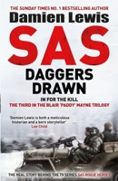 SAS Daggers Drawn: In For the Kill: The Third in the Blair 'Paddy' Mayne Trilogy 1529413877 Book Cover