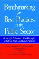 Benchmarking for Best Practices in the Public Sector: Achieving Performance Breakthroughs in Federal, State, and Local Agencies (Jossey Bass Public Administration Series) 0787902993 Book Cover