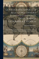 La Geografia Applicata Alla Storia Ovvero Elementi Comparati Delle Scienze Geografica E Storica: Opera Di Odoardo Braconnier Prima Edizione Italiana ... Vinc. Lazari, Volume 1... (Italian Edition) 1022622455 Book Cover