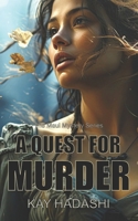 A Quest for Murder: A Mystery That Spans Generations 1672079837 Book Cover