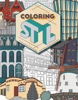 Coloring St. Louis: A Coloring Book for All Ages B09TVZSTD9 Book Cover