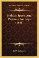 Holiday Sports and Pastimes for Boys 1164674765 Book Cover