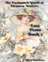 The Enchanted World of Viennese Waltzes for Easiest Piano Book 2 B0BBD2L5L4 Book Cover