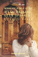 Het Was Een Raadsel, Geen Opdracht: De Dag en Uur Dat Niemand Weet Oh Dwaze Maagd B08RR5Y8PR Book Cover