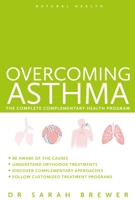 Overcoming Asthma: The Complete Complementary Health Program (Natural Health Guru) 1780287127 Book Cover
