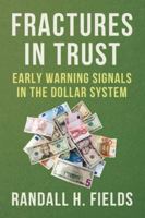 Fractures in Trust: Early Warning Signals in the Dollar System (Dollar Reserve) B0G52JDMYJ Book Cover