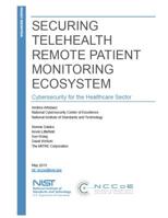 Securing Telehealth Remote Patient Monitoring Ecosystem: Cybersecurity for the Healthcare Sector 1790128056 Book Cover